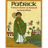 Patrick: Patron Saint of Ireland - Paperback