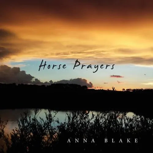 Horse Prayers: Poems from the Prairie - Paperback