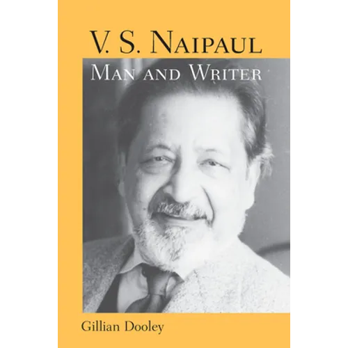 V. S. Naipaul, Man and Writer - Hardcover
