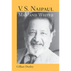 V. S. Naipaul, Man and Writer - Hardcover