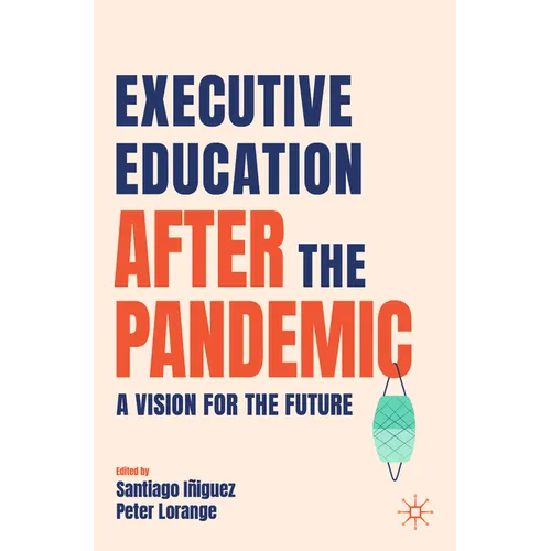 Executive Education After the Pandemic: A Vision for the Future - Paperback