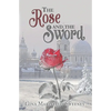 The Rose and the Sword - Paperback