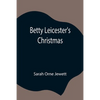 Betty Leicester'S Christmas - Paperback