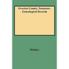 Overton County, Tennessee: Genealogical Records - Paperback