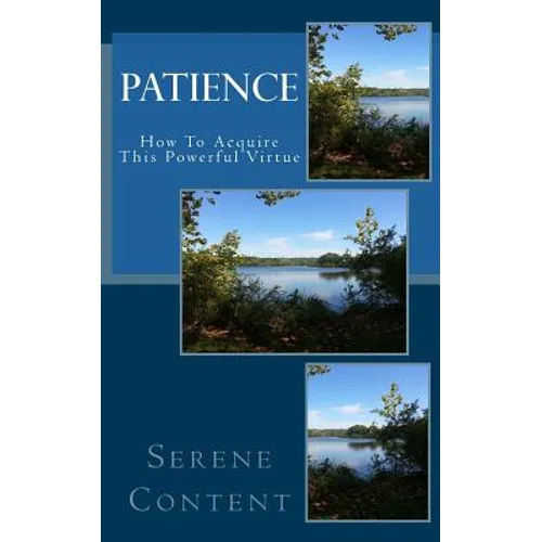Patience: How to Acquire This Powerful Virtue - Paperback