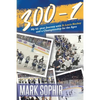 300-1: My 52 -year Journey with St.Louis Hockey and a Championship for the Ages - Paperback