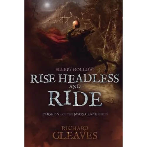 Sleepy Hollow: Rise Headless and Ride - Paperback