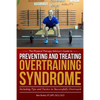 Preventing and Treating Overtraining Syndrome: Including Tips and Tactics to Successfully Overreach - Paperback