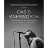 Oasis: Knebworth: Two Nights That Will Live Forever - Hardcover
