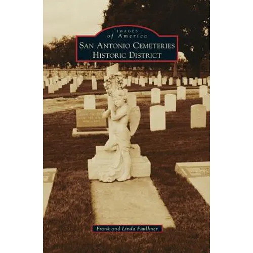 San Antonio Cemeteries Historic District - Hardcover