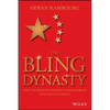 The Bling Dynasty: Why the Reign of Chinese Luxury Shoppers Has Only Just Begun - Hardcover