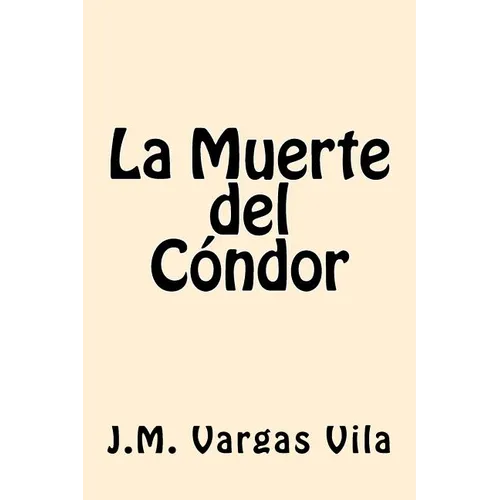 La Muerte del Condor (Spanish Edition) - Paperback