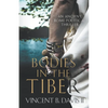 Bodies in the Tiber: An Ancient Rome Political Thriller - Paperback