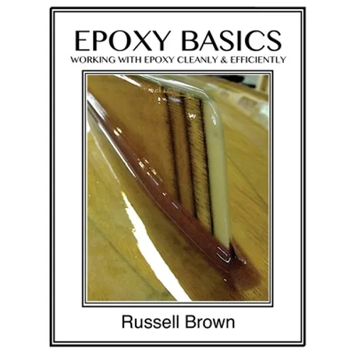 Epoxy Basics: Working with Epoxy Cleanly & Efficiently - Paperback