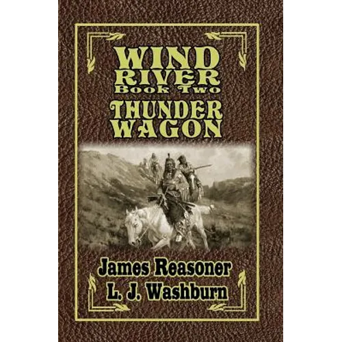 Wind River: Thunder Wagon - Paperback