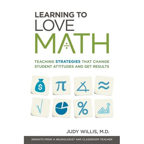 Learning to Love Math: Teaching Strategies That Change Student Attitudes and Get Results - Paperback