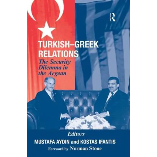 Turkish-Greek Relations: The Security Dilemma in the Aegean - Paperback