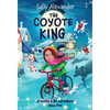 The Coyote King: A Caitlin & Rio Adventure - Hardcover