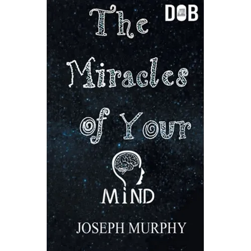 The Miracles of Your Mind - Paperback