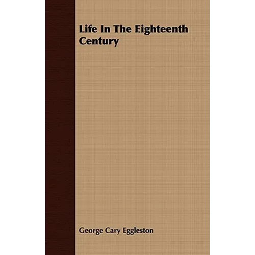 Life In The Eighteenth Century - Paperback