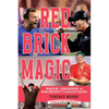 Red Brick Magic: Sean McVay, John Harbaugh and Miami University's Cradle of Coaches - Paperback