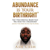 Abundance Is Your Birthright - Paperback