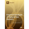 Empirical Analysis of Natural Gas Markets - Hardcover