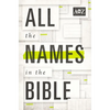 La All the Names in the Bible: Comprehensive Index of Every Person and Place in Scripture - Paperback
