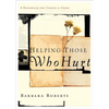 Helping Those Who Hurt: A Handbook for Caring and Crisis - Paperback