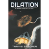 Dilation: A 10,000-Year Sci-Fi Epic - Paperback