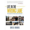 Life in the Wrong Lane - Hardcover