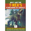 Why Are The T-Rex's Forearms So Small? Everything about Dinosaurs Revised Edition - Animal Book 6 Year Old Children's Animal Books - Paperback
