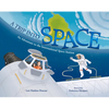 A Trip Into Space: An Adventure to the International Space Station - Paperback