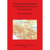 Urbanism and Settlement in the Roman Province of Moesia Superior - Paperback