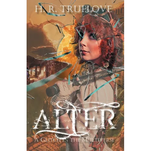 Alter: A Glitch in the Multiverse - Paperback