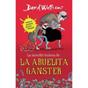 La Increíble Historia De...La Abuela Gánster / Gangsta Granny = Grandma Gangster - Paperback