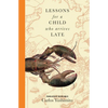 Lessons for a Child Who Arrives Late - Paperback