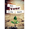 Get Your Life Back: Break Free from the Cycle of Hurt, Pain, and Bitterness - Paperback