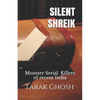 Silent Shriek: Monster Serial Child Killers of recent India - Paperback