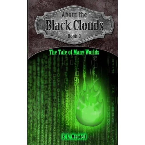 About the Black Clouds, book 3, The Tale of Many Worlds - Paperback