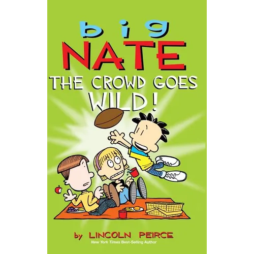 Big Nate: The Crowd Goes Wild! - Hardcover
