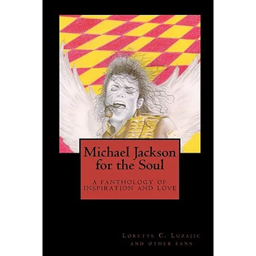 Michael Jackson for the Soul: a fanthology of inspiration and love - Paperback