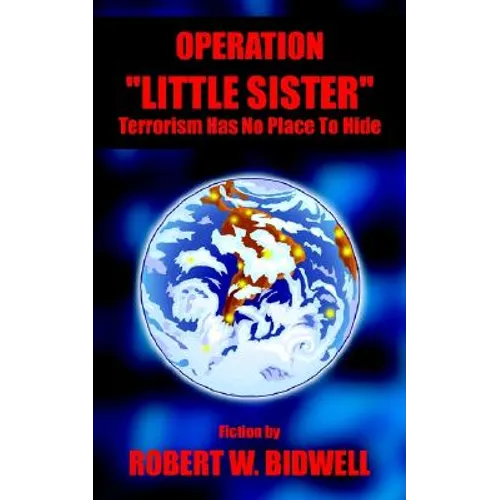 Operation Little Sister: Terrorism Has No Place to Hide - Paperback