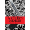 A Killer's Memoir: Confessions of a Contract Killer - Paperback