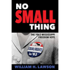 No Small Thing: The 1963 Mississippi Freedom Vote - Hardcover