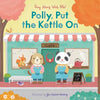 Polly, Put the Kettle on: (A Classic Nursery Rhyme Board Book with Interactive Sliders and Qr Code for Instrumental and Vocal Versions - For Babies an - Board Book