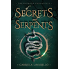Of Secrets and Serpents - Hardcover