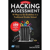 Hacking Assessment: 10 Ways to Go Gradeless in a Traditional Grades School - Paperback