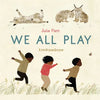 We All Play - Board Book