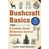 Bushcraft Basics: A Common Sense Wilderness Survival Handbook - Paperback